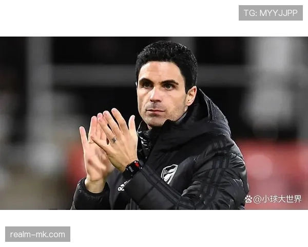 阿尔特塔更衣室管理成效显著,球队凝聚力与纪律性持续提升 阿尔特塔更衣室管理成效显著,球队凝聚力与纪律性持续提升