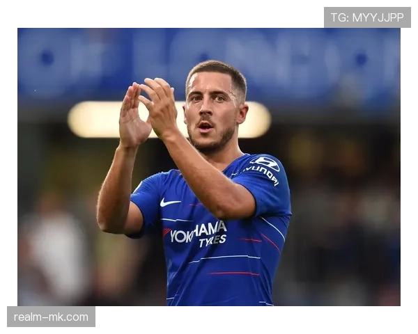 阿扎尔转会最新消息：或将自由身离队